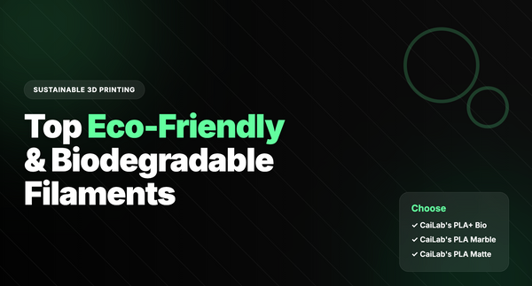 Top Eco-Friendly & Biodegradable Filaments: How Do You Choose?